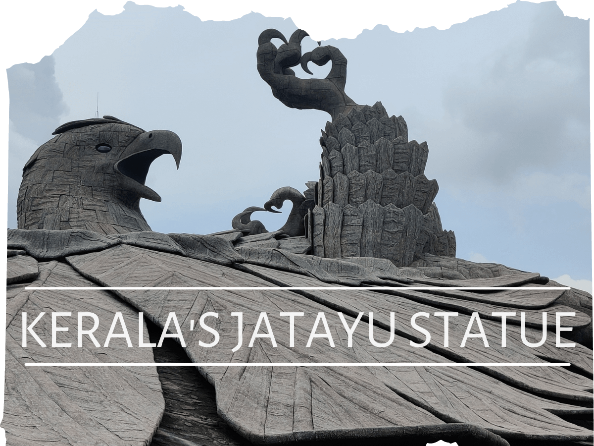 JATAYU STATUE, KERALA – THE COMPLETE TRAVEL GUIDE