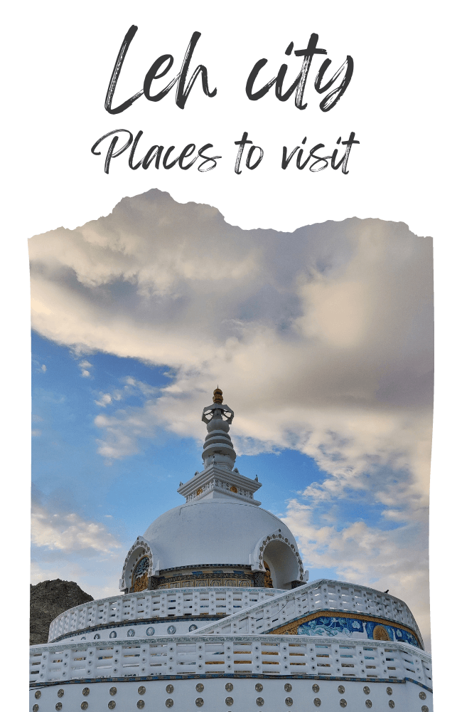 PLACES TO VISIT IN LEH